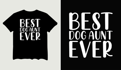Best dog aunt ever t-shirt design for t-shirt quotes or poster svg printable cut file