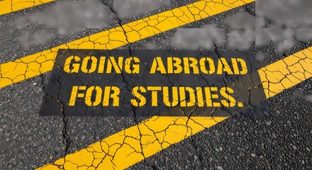 A message on the road encourages students to study abroad for their education