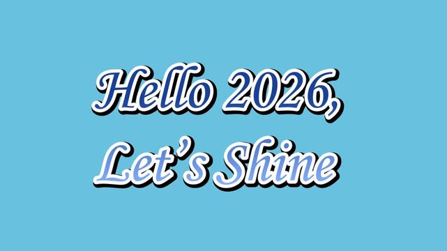 A light blue background with the words hello and the year two thousand twenty six in cursive font