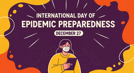 International day of epidemic preparedness december 27 person wearing mask holding phone