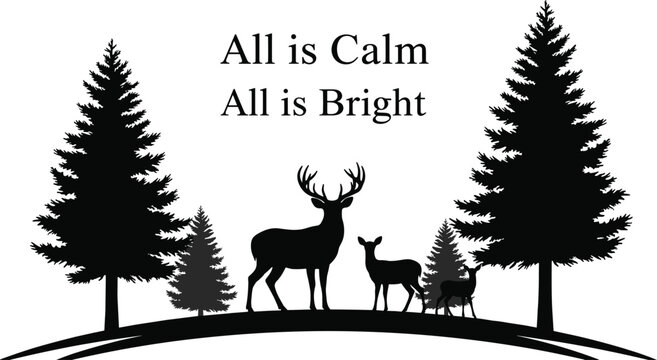 Christmas deer family silhouette with pine trees, All is calm All is bright quote, winter landscape vector