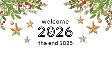 Welcome 2026 the end 2025 with festive christmas decorations and hanging star ornaments on a white background