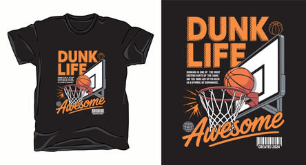 Dunk life basketball graphic vector art t-shirt design print