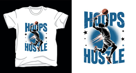 Hoops hustle basketball graphic vector art t-shirt design print