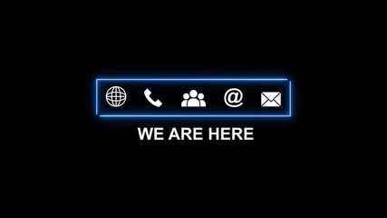 We Are Here Icons Globe Phone People At Symbol Envelope With Neon Blue Border On Black Background contact us - Powered by Adobe