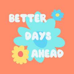 Retro Positive Quote Floral Illustration