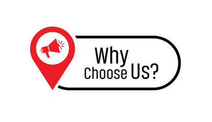 why choose us text information sign	