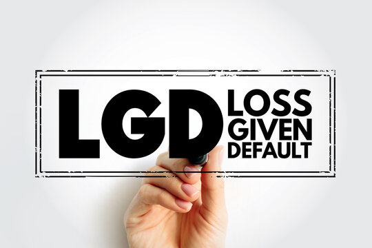 LGD - Loss Given Default is the share of an asset that is lost if a borrower defaults, acronym concept background
