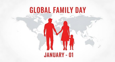 Global Family Day Celebration Conceptual Illustration with Family Silhouette and World Map Backdrop Celebrating Unity and Love on January First Welcoming Peace and Togetherness