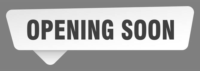 opening soon sign. opening soon white sticker isolated on gray background