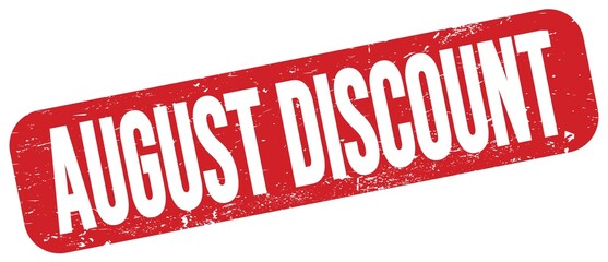 AUGUST DISCOUNT text on red grungy stamp sign.