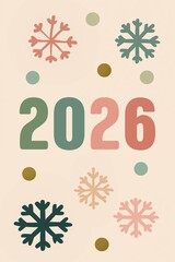 Minimalist and festive design for the year 2026, featuring colorful snowflakes and decorative dots on a light background. Perfect for New Year, winter holidays, and celebration themes