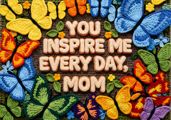 Crochet butterflies surrounding typography “You Inspire Me Every Day, Mom,”