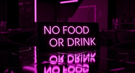 Neon Sign Indicates Restrictions Of Food And Beverages In Elegant Ambiance