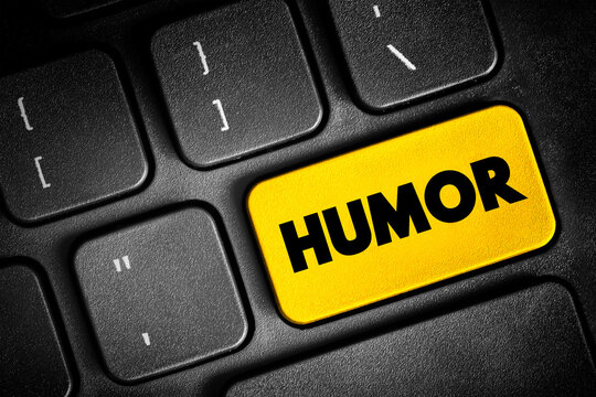 Humour - the quality of being amusing or comic, especially as expressed in literature or speech, text button on keyboard, concept background