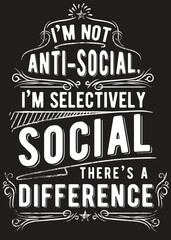 Funny quote about being selectively social with decorative typography