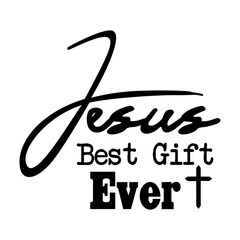 Jesus Best Gift Ever SVG 
