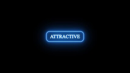 Neon sign glowing with the word attractive in bright blue light on a dark black background, modern digital design element for visual communication and emphasis