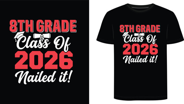 8th Grade Class Of 2026 Nailed It T Shirt Design