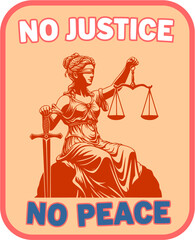 no justice no peace Vector illustration. for t-shirt prints and other uses.