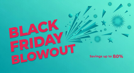 Digital graphic of "Black Friday Blowout" in red on a teal background, with star and geometric shapes, representing sale announcement and retail event