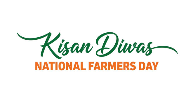 Kisan Divas Happy National Farmer Day Modern Calligraphy And Bold Typography Design Honoring Indian Agriculture And The Dedicated Cultivators of The Nation Vector Illustration