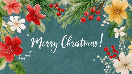 Merry Christmas watercolor design with red, white, yellow flowers, pine foliage, red berries on teal textured background. Festive holiday greeting in elegant calligraphy style, suitable as wallpaper