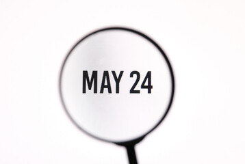 Date May 24 through the magnifying glass on the screen