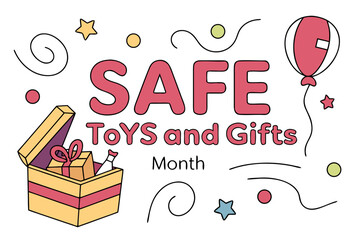 SAFE TOYS AND GIFTS MONTH vector illustration