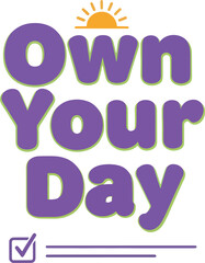 own your day playful solid color premium productivity vector design