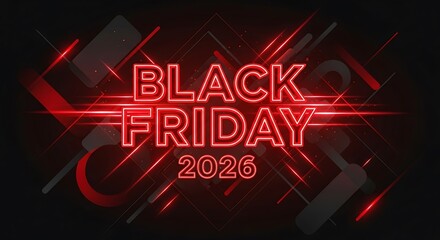 Electrifying Black Friday 2026 Sale Announcement with Red Neon Glow and Modern Geometric Design for Retail Promotions and Holiday Shopping Events