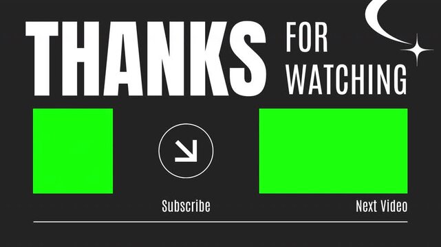 End screen template with green screen elements for video content, featuring 'Thanks for Watching' text and placeholders for subscribe and next video.