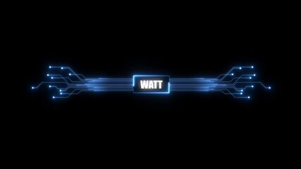 animation neon shows process of turning on the WATT in the motherboard. 4K WATT chip set and electric circuit with data transfer moving on dark background for technology cyber and futuristic concept - Powered by Adobe