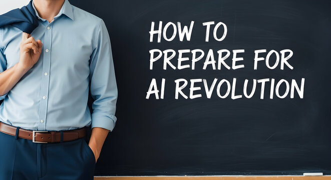 Man in business attire stands next to a chalkboard with the text "How to Prepare for AI Revolution" written on it emphasizing the importance of readiness for artificial intelligence advancements