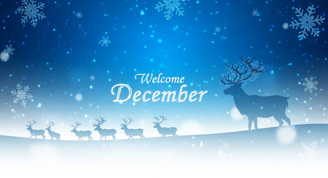 welcome december, reindeer silhouette, snowy blue, christmas deer, winter scene, festive illustration, december greeting, holiday graphic, snowflakes, cold season, scenic winter, cute artwork, christm