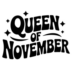 Black queen of november text with stars and curved lines in retro style for birthday celebration design