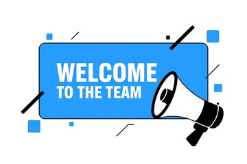 Welcome to the team announcement with megaphone and blue banner