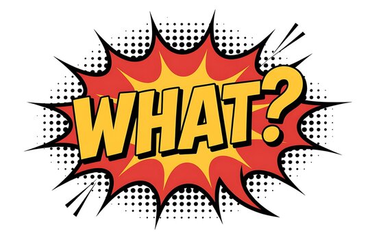 Comic book style explosion with the word what in bold yellow letters - Powered by Adobe
