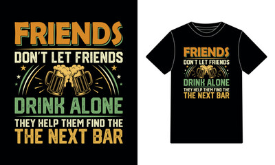 Friends Don't Let Friends Drink Alone St. Patrick's T-Shirt Design 