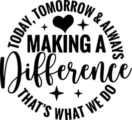Difference Maker SVG , Making A Difference Svg, Teacher Appreciation Svg, Healthcare Squad Svg, Nurse Svg