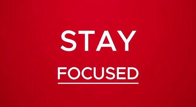 "Stay focused" 4k text animated video on red background