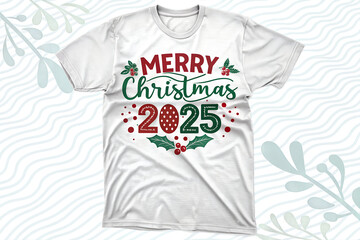 Festive "Merry Christmas 2025" T-Shirt Design with Holly, Berries, and Pinecone Pattern in Red and Green on White Apparel
