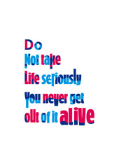 Colourful Glitch Typography Quote – Don’t Take Life Too Seriously