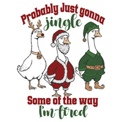 Naklejka premium Probably Just Gonna Jingle Some Of The Way I'm Tired - Retro Christmas Illustration