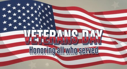 Remembering Veterans Day with American flag design Honoring All Who Served for patriotic celebrations and memorial events or promotional material