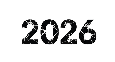 Year 2026 depicted with shattered glass, symbolizing challenges and uncertainty ahead.
