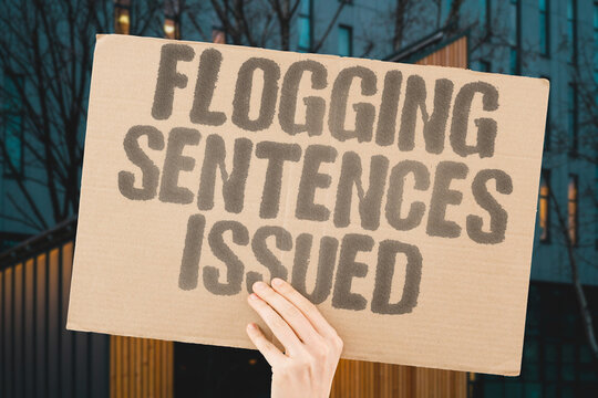 "Flogging Sentences Issued" Corporal punishment mandated for moral code violations. LASHING. WHIPPING. SCOURGING. BEATING. TORTURE.