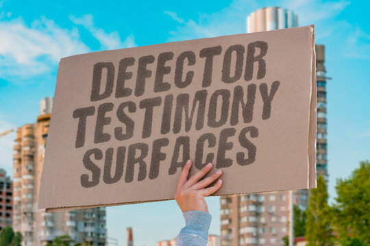 "Defector Testimony Surfaces" Former official provides damaging insider account publicly. WHISTLEBLOWER. REVELATIONS. TESTIMONY. ALLEGATIONS. ACCUSATIONS.