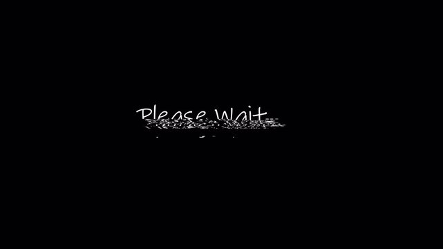 'Please Wait' Glitch Text Animation. Looping Handwritten Font with Digital Distortion Effect.