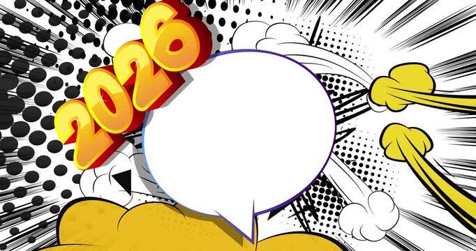 Cartoon 2026 with blank speech bubble, comic book New Year video. Retro comics pop art animation.